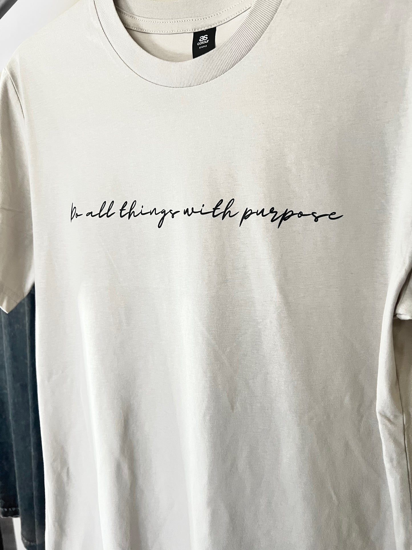 T-Shirt - Unisex - Do all things with purpose (cursive)